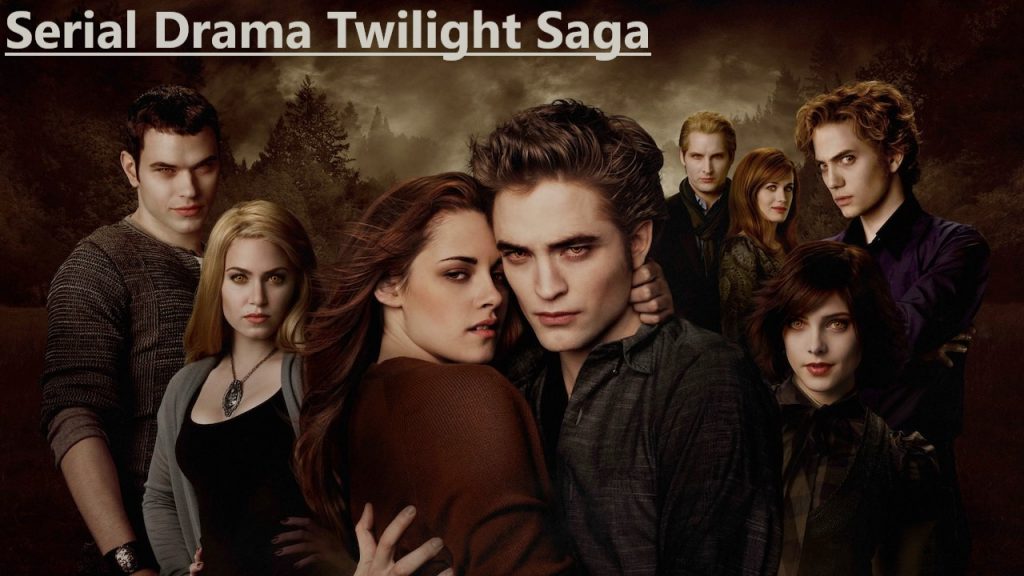 Serial Drama Twilight Saga